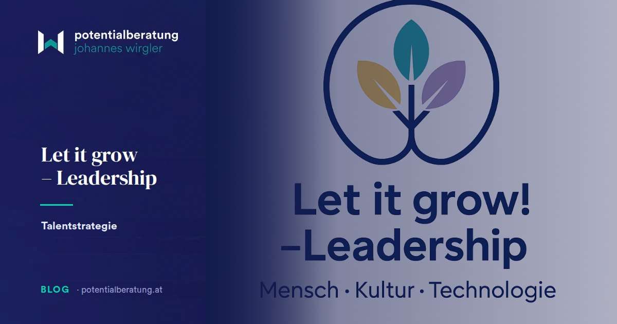 Let it grow! – Leadership Methode